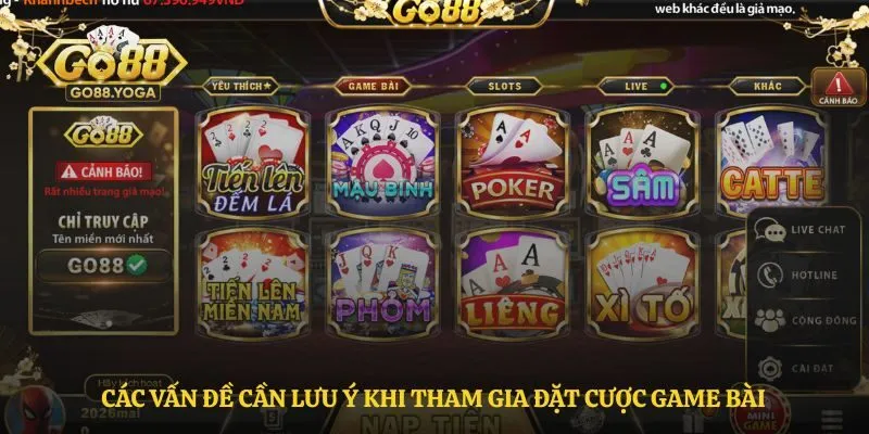 Các vấn đề cần lưu ý khi tham gia đặt cược game bài