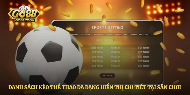 Danh sách kèo thể thao đa dạng hiển thị chi tiết tại sân chơi