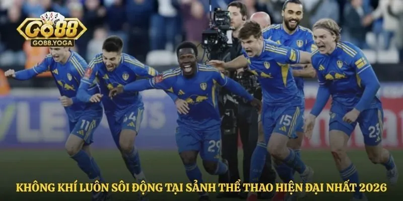 Không khí luôn sôi động tại sảnh thể thao hiện đại nhất 2026